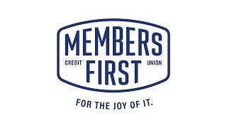 Members First Credit Union - For the joy of it