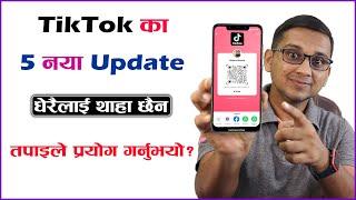 TikTok New Update 2022 | TikTok Update How to Try? TikTok ka 5 Naya Update Pryog Garne Tarika |