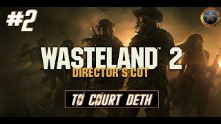 Wasteland 2 #2 To court Deth