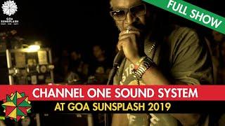 Channel One Sound System - LIVE at Goa Sunsplash 2019 (Full Show)