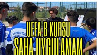 UEFA B KURSU SAHA UYGULAMASI | FUTBOL ANTRENÖRLÜK KURSU