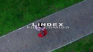 Lindex  - Fica Comigo | Official Video