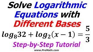 How to Solve Logarithmic and Exponential Equations with Different Bases: Step-by-Step Tutorial