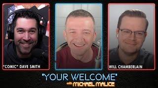 "YOUR WELCOME" with Michael Malice #290: Dave Smith & Will Chamberlain