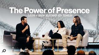 The Power of Presence—Claiming a Healthy Relationship with Technology