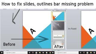 How to fix slide, outline bar missing problem in PowerPoint.