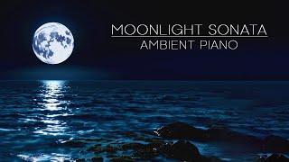 AMBIENT PIANO - Moonlight Sonata