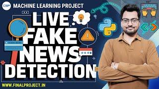 Fake News Detection Using Machine Learning Project | Final Year Projects 2025