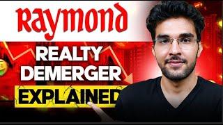 Raymond Big Real Estate Move ? Raymond Realty Demerger Explained!