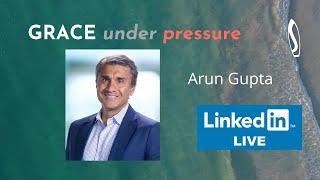 GRACE under pressure: John Baldoni with Arun Gupta