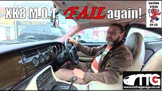 S23 My Jaguar XK8 fails its MOT Spectacularly AGAIN