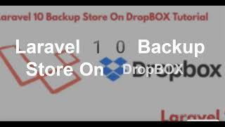 Laravel 10 Backup Store on Dropbox