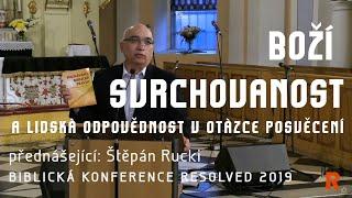 Boží svrchovanost a lidská odpovědnost v otázce posvěcení  - PŘEDNÁŠKA BIBLICKÉ KONFERENCE RESOLVED