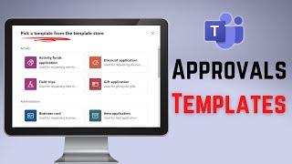 Microsoft Teams: A Guide to Using Approval Templates