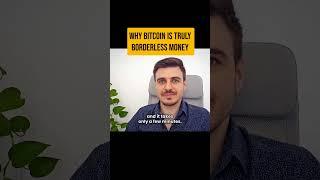 Why Bitcoin is truly borderless money