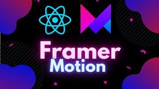 Framer Motion (React Animation Library) Crash Course