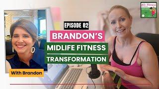 Client Story: How Brandon Went from Cardio Queen to Lifting Weights at age 46 #82