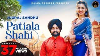 PATIALA SHAHI (Full Video) Jugraj Sandhu | Guri | Sardarni Preet |  Punjabi Songs 2020 | Malwa