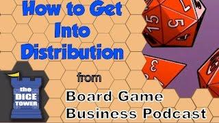 Board Game Business Podcast - How to Get Into Distribution