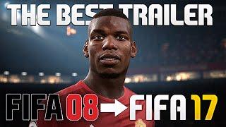 FIFA Trailer from FIFA 08 to FIFA 17 | The best Trailers of ALL TIME