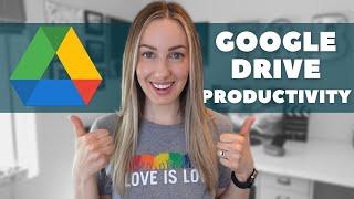 Google Drive Tips for Productivity: Top 7 Google Drive Time Saving Tips