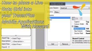 How to place a Live Data Grid into your TracerPlus Mobile Applications
