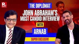 John Abraham's Most Candid, Unfiltered Interview With Arnab | The Diplomat