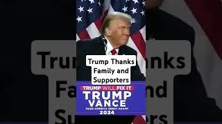 Trump Thanks Family and Supporters #trump2024 #trumpvance2024#election#whitehouse