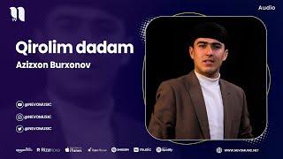 Azizxon Burxonov - Qirolim dadam (audio 2023)