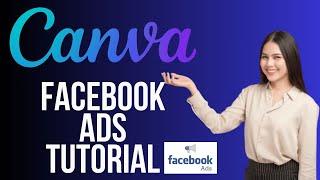 How to Make Facebook Ad Images on Canva | Canva Facebook Ads Tutorial (2024)