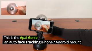 Apai Genie Auto Face Tracking iPhone / Android Mount  Gadgetify