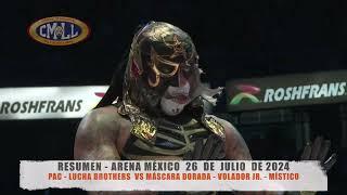 CMLL - PAC - LUCHA BROTHERS  VS MÁSCARA DORADA - VOLADOR JR. - MÍSTICO / ARENA MÉXICO / 26-07-24