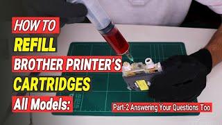 How To Refill Brother Printer Cartridges | Refilling Same Cartridges Again and Again | Part-2