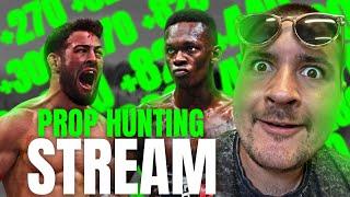 Live Prop Hunting - UFC Israel Adesanya vs Nassourdine Imavov