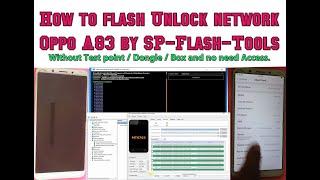 How to flash Unlock network Oppo A83  by SP-Flash-Tools Without Test point