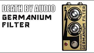 The Death By Audio Germanium Filter