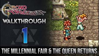 Chrono Trigger Walkthrough 1: The Millennial Fair & The Queen Returns