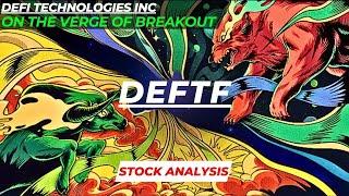 ON THE VERGE OF BREAKOUT | $DEFTF STOCK ANALYSIS | DEFI TECHNOLOGIES INC STOCK