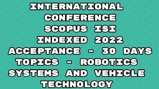 International Conference 2022 / Scopus ISI indexed conference 2022 / 25 days acceptance