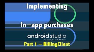 android in-app purchase-Part 1-Setup Billingclient - Monetize your app