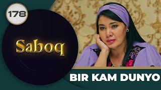 BIR KAM DUNYO "Saboq" 178-qism