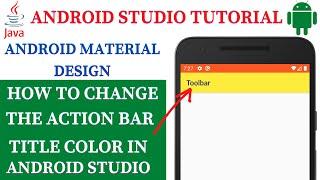 Change the ActionBar Title Color in Android Studio (2021)