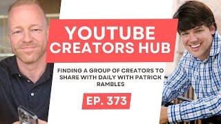 Finding A Group Of Creators To Share With Daily With Patrick Rambles
