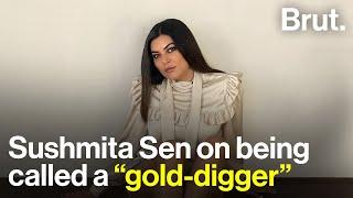 Sushmita Sen on being called a “gold-digger”