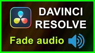 How to Fade-In and Fade-Out audio in Davinci Resolve 17