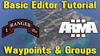 ArmA 3 - Basic Editor Tutorial - Groups and Waypoints Part 1