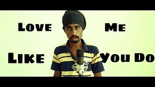 Love Me Like You Do | Sri Lankan Version | Sandaru Sathsara |