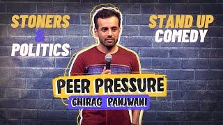 Peer Pressure | Stand Up Comedy by Chirag Panjwani