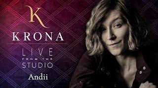 Drink Up My Love - Andii - KRONA: Live from the Studio