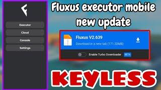 Fluxus Executor Mobile latest version Released | Version V639 | Fluxus Executor New Update Download